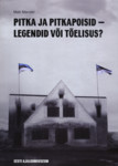 Pitka ja pitkapoisid – legendid või tõelisus?