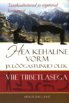 Hea kehaline vorm ja lõõgastunud olek viie tiibetlasega 