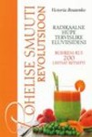 Rohelise smuuti revolutsioon