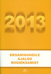 Eksaminandile ajaloo riigieksamist 2013