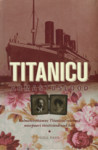 Titanicu armastuslood. Kolmeteistkümne Titanicul reisinud noorpaari tõestisündinud lood