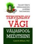 Tervendav vägi väljaspool meditsiini