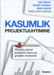 Kasumlik projektijuhtimine. Eksimatu juhend projektide eelarves ja graafikus hoidmiseks