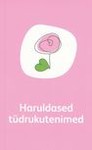 Haruldased poisinimed. Haruldased tüdrukunimed