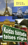 Kuidas töötada teises riigis