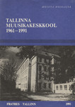Tallinna Muusikakeskkool 1961-1991