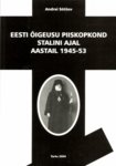 Eesti Õigeusu Piiskopkond Stalini ajal aastail 1945-53