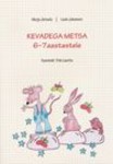 Kevadega metsa. 6-7 aastastele
