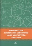Matemaatika riigieksami ülesanded koos vastustega 1997-2004