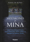 Meeskond ja mina. Mida juhid tippsaavutuste kohta parimatelt sportlastelt ja treeneritelt õppida võivad