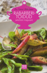 Rabarberitoidud salatitest magusani