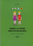 Simmo ja Sanne ametite maailmas