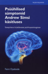 Psüühilised sümptomid Andrew Simsi käsitluses. Sissejuhatus kirjeldavasse psühhopatoloogiasse