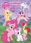 My Little Pony. Nuputamisraamat kleepsudega