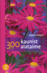 300 kaunist aiataime
