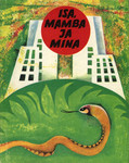 Isa, mamba ja mina