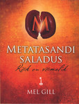Metatasandi saladus. Kõik on võimalik