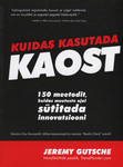Kuidas kasutada kaost