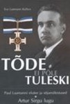 Tõde ei põle tuleski. Ühe eesti ohvitseri elutee ja sõjamälestused