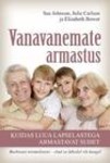 Vanavanemate armastus. Beebieast teismeliseni - elad sa lähedal või kaugel