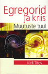 Egregorid ja kriis. Muutuste tuul