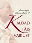 Kaldad täis vaikust