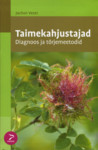 Taimekahjustused. Diagnoos ja tõrjemeetodid