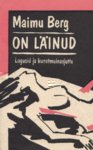 On läinud