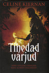 Tihedad varjud. Moorehawke triloogia 