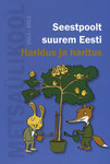 Seestpoolt suurem Eesti. Haridus ja haritus. Metsaülikool Eestis 2011-2012