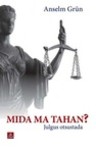 Mida ma tahan?. Julgus otsutada