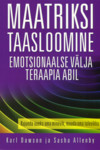 Maatriksi taasloomine. Emotsionaalse välja teraapia abil