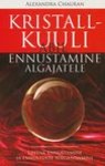 Kristallkuuli abil ennustamine algajale