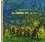 Jaaniussikesed, lähme!