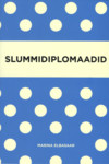 Slummidiplomaadid