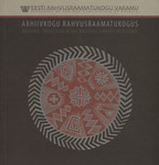 Arhiivkogu Rahvusraamatukogus. Archival Collection in the National Library of Estonia