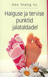 Haiguse ja tervise punktid jalataldadel