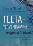 Teetatervendamine – haigused ja tõved