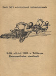 Eesti NSV esivõistlused talimotokrossis. 9.-10. märtsil 1963. a. Tallinnas, Komsomoli-nim. staadionil