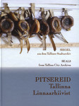 Pitsereid Tallinna Linnaarhiivist. Siegel aus dem Tallinner Stadtarchiv. Seals from Tallinn City Archives