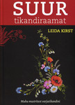 Suur tikandiraamat. Muhu mustritest varjutikandini