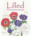 Lilled. Värviraamat