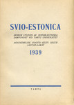 Svio-Estonica 1939. Årsbok utgiven av Svensk-Estniska Samfundet vid Tartu Universitet. Akadeemilise Rootsi-Eesti Seltsi aastaraamat