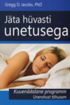 Jäta hüvasti unetusega. Kuuenädalane programm