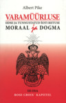 Vabamüürluse iidse ja tunnustatud šoti riituse moraal ja dogma. Rose Croix´ kapiitel