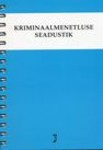 Kriminaalmenetluse seadustik. Tekst toodud muudatuste ja täiendustega seisuga 27. oktoober 2013