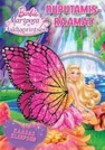 Barbie. Mariposa ja Haldjaprintsess. Nuputamisraamtat