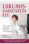 Liikumisvaevusteta elu. Vaevusteta istumine, seismine ja kõndimine