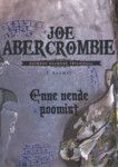 Enne nende poomist. Esimese seaduse triloogia