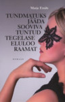Tundmatuks jääda sooviva tuntud tegelase elulooraamat